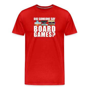Brettspiele Spruch - Did someone say board games? - Männer Premium Bio T-Shirt - Rot - Vorne - Damien (186cm)