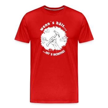 If it holds, it's right – tinkerers DIY humor - Men's Premium Organic T-Shirt - red - Front - Damien (186cm)