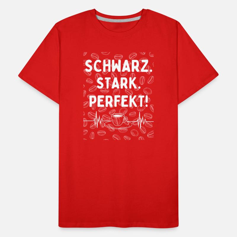 Schwarz. Stark. Perfekt. - kaffee statement Männer Premium Bio T-Shirt