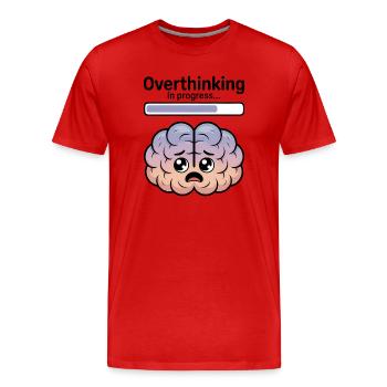 Overthinking in progress - Men's Premium Organic T-Shirt - red - Front - Damien (186cm)