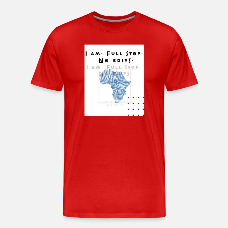 I am.Full stop.No edits - Männer Premium Bio T-Shirt - Rot