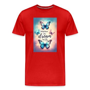 Träumen bringt dich zum Fliegen - Männer Premium Bio T-Shirt - Rot - Vorne - Damien (186cm)
