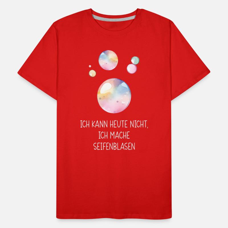 I can't today, I'm making soap bubbles Men's Premium Organic T-Shirt