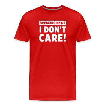 Breaking News Je m’en fiche Mème sarcastique drôle - T-shirt bio Premium Homme - rouge - Devant - Damien (186cm)