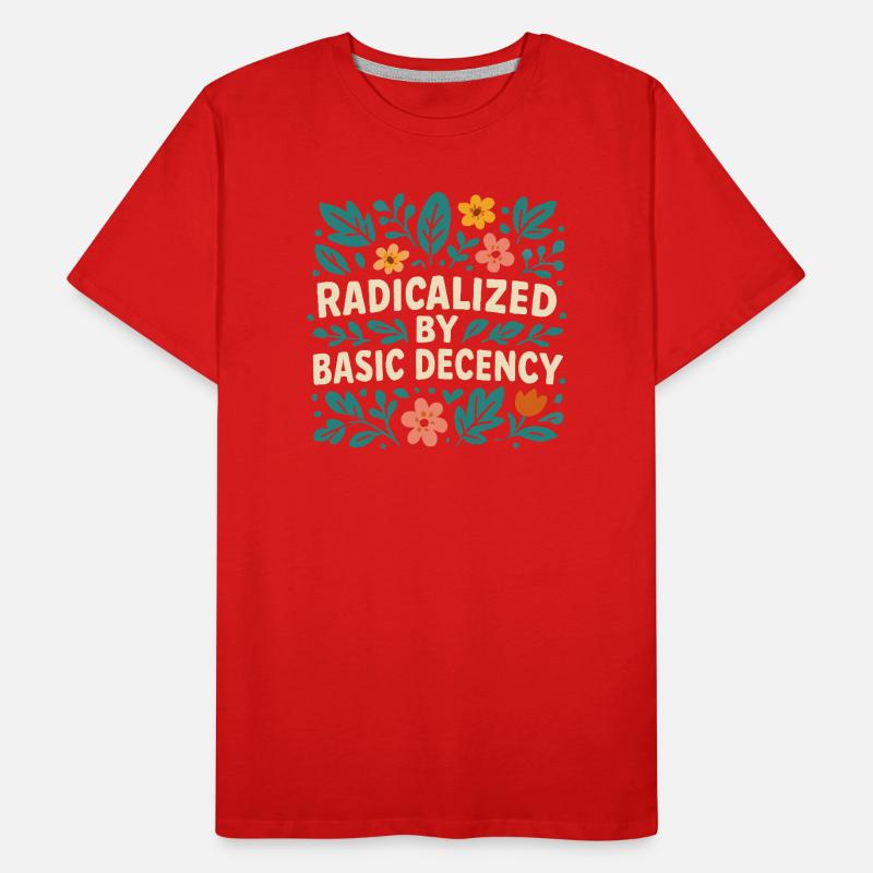 Radicalized by basic decency Men's Premium Organic T-Shirt