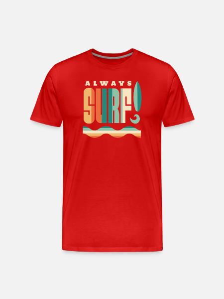 Always Surfing Retro Beach Quote - Men's Premium Organic T-Shirt - red