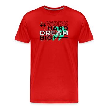 Motivierendes Zitat Hustling Work Hard Dream Big - Männer Premium Bio T-Shirt - Rot - Vorne - Damien (186cm)