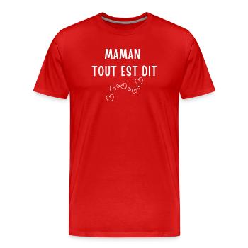 Heart and message Mom Everything is said - Men's Premium Organic T-Shirt - red - Front - Damien (186cm)