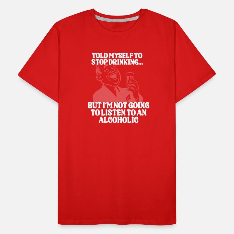 Told myself to stop drinking  Men's Premium Organic T-Shirt