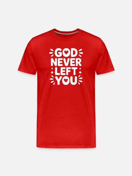 God Never Left You Design - Männer Premium Bio T-Shirt - Rot