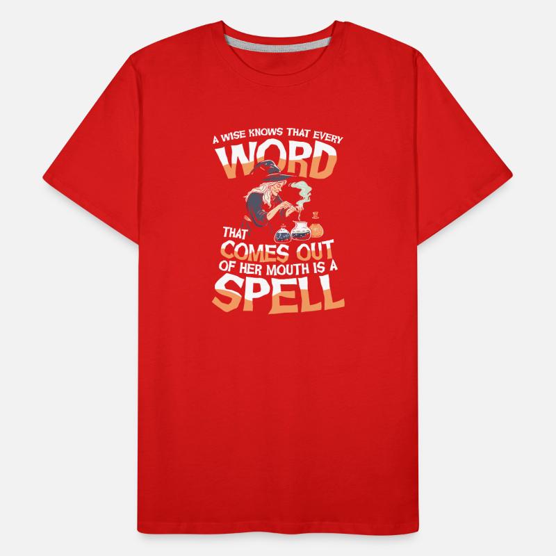  Witch Magic A Wise Knows That Every Word That Männer Premium Bio T-Shirt