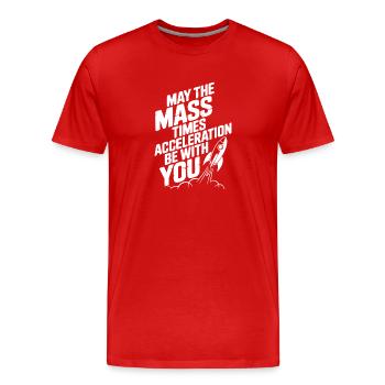 Que la Masse multipliée par l’Accélération soit avec vous - T-shirt bio Premium Homme - rouge - Devant - Damien (186cm)