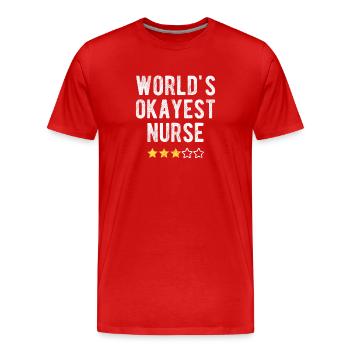 World’s Okayest Nurse Krankenschwester Spruch - Männer Premium Bio T-Shirt - Rot - Vorne - Damien (186cm)