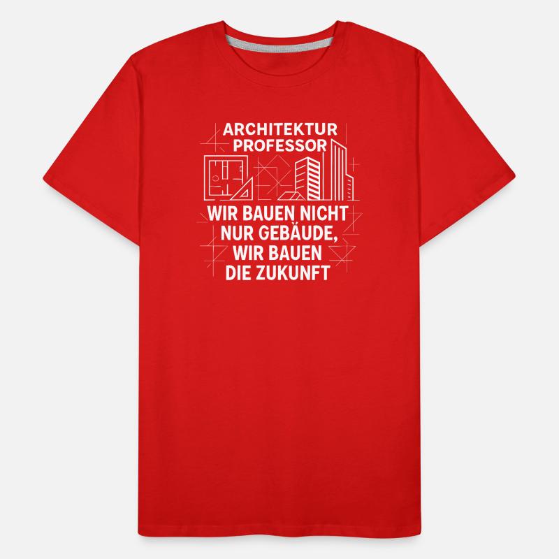 Architecture Professional Saying Men's Premium Organic T-Shirt