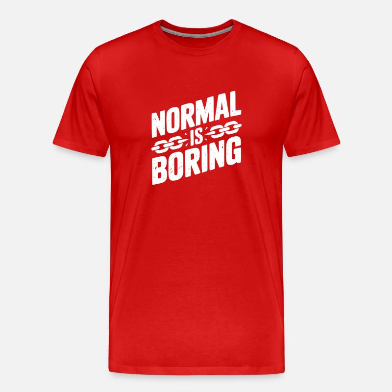 Normal ist langweilig - Männer Premium Bio T-Shirt - Rot