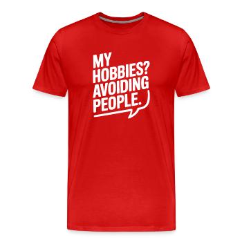 My Hobbies? Avoiding People - Men's Premium Organic T-Shirt - red - Front - Damien (186cm)
