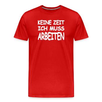 Arbeiten - Männer Premium Bio T-Shirt - Rot - Vorne - Damien (186cm)