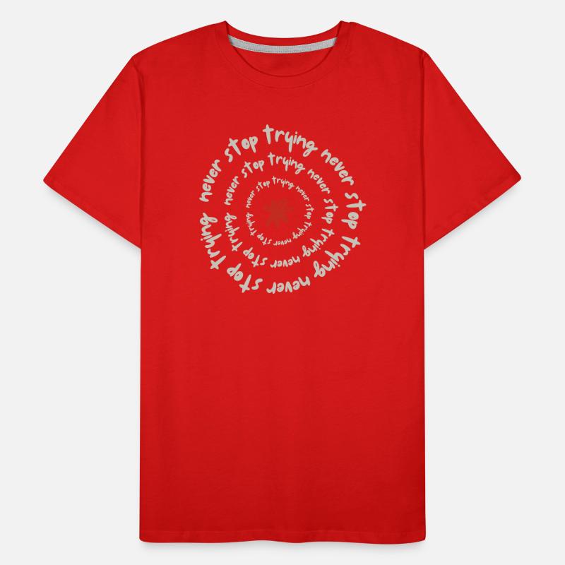 Never stop trying Men's Premium Organic T-Shirt