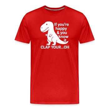 Wenn du glücklich bist und es weißt, klatsche dein - Männer Premium Bio T-Shirt - Rot - Vorne - Damien (186cm)