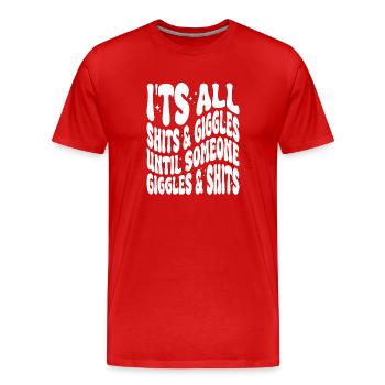 It's all Shits and Giggles Lustiger Spruch - Männer Premium Bio T-Shirt - Rot - Vorne - Damien (186cm)