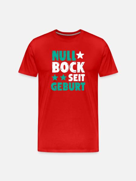 Zero desire since birth | Funny saying - Men's Premium Organic T-Shirt - red