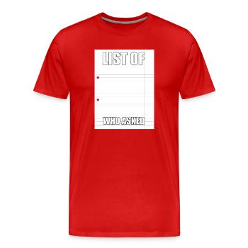Who AskedMeme - Men's Premium Organic T-Shirt - red - Front - Damien (186cm)