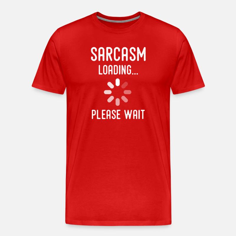 sarcasm loading, please wait - T-shirt bio Premium Homme - rouge