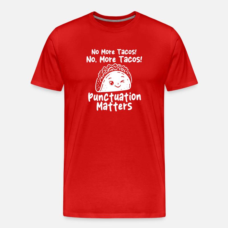 Mehr Tacos Interpunktion Witz - Männer Premium Bio T-Shirt - Rot