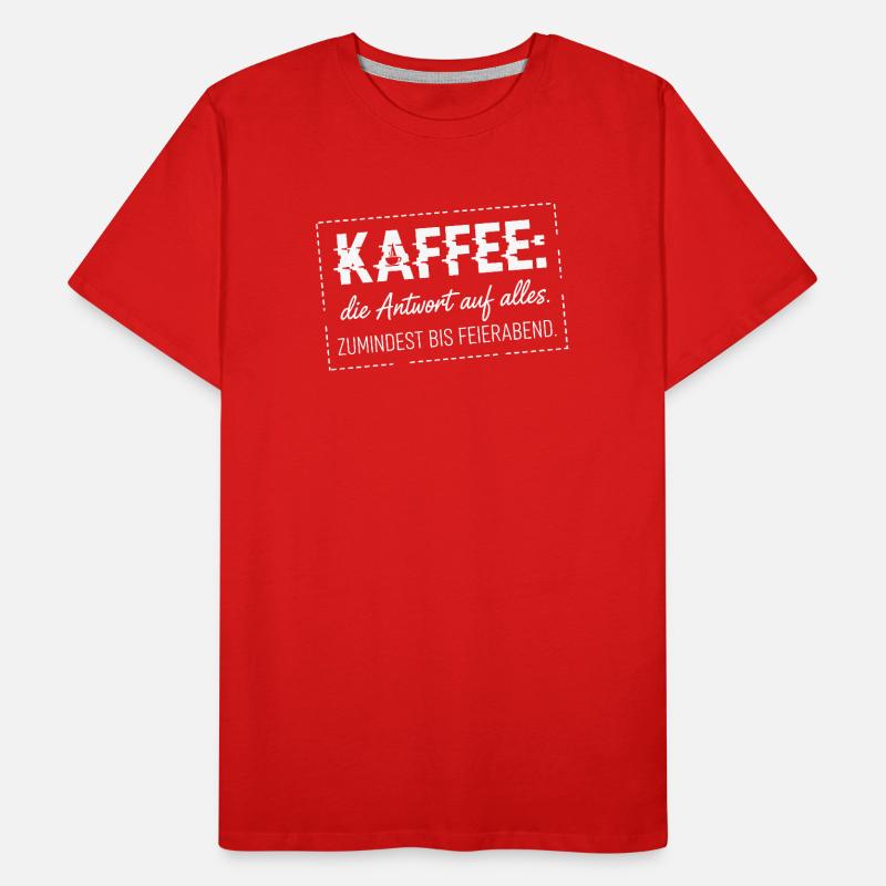 Kaffee die Antwort auf alles Männer Premium Bio T-Shirt