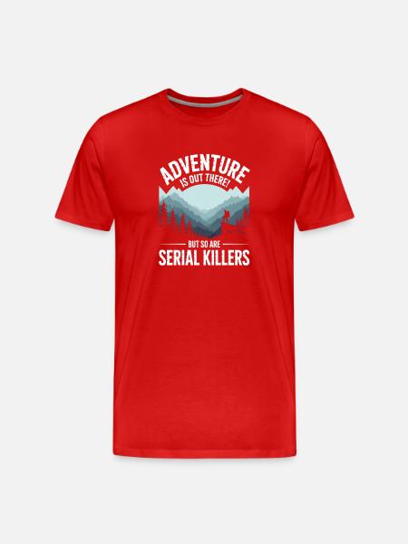 Adventure Is Out There Serial Killers - Men's Premium Organic T-Shirt - red