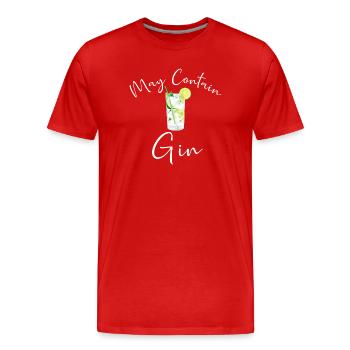 Gin Drinker Bartender PEUT CONTENIR DU GIN DISANT - T-shirt bio Premium Homme - rouge - Devant - Damien (186cm)