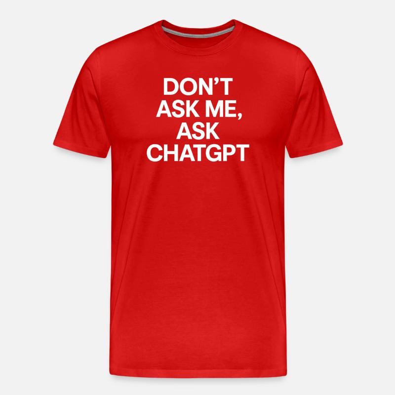 Don't ask me, ask ChatGPT - Men's Premium Organic T-Shirt - red