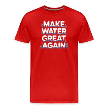 Make Water Great Again - Men's Premium Organic T-Shirt - red - Front - Damien (186cm)