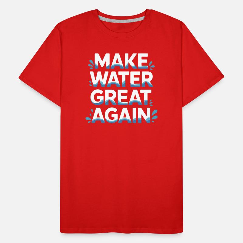 Make Water Great Again Men's Premium Organic T-Shirt