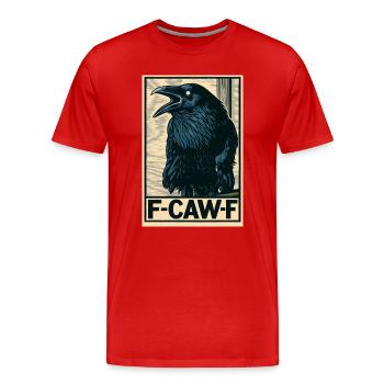 Lustiger schwarzer Krähenvogel mit F-CAW-F-SPRUCH - Männer Premium Bio T-Shirt - Rot - Vorne - Damien (186cm)