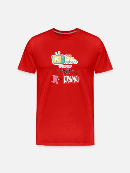 No coffee, just K-Drama – Fun Shirt for K-Drama Fa - Men's Premium Organic T-Shirt - red