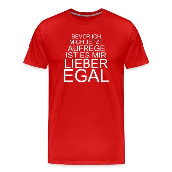 Avant de m’énerver, je préfère ne pas m’en soucier - T-shirt bio Premium Homme - rouge - Devant - Damien (186cm)