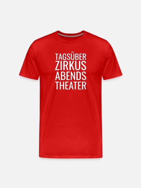 Cirque le jour, théâtre le soir - T-shirt bio Premium Homme - rouge