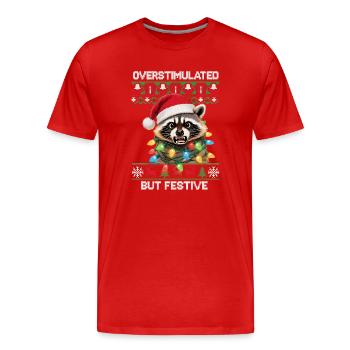 Raccoon - Overstimulated but Festive - Männer Premium Bio T-Shirt - Rot - Vorne - Damien (186cm)