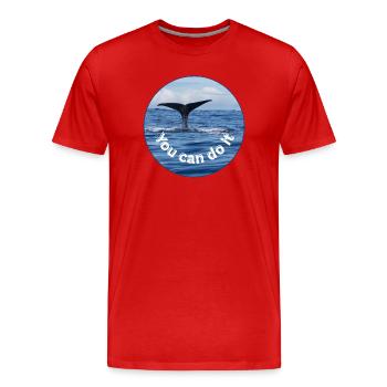 You Can Do It - Wale Motivation - Men's Premium Organic T-Shirt - red - Front - Damien (186cm)