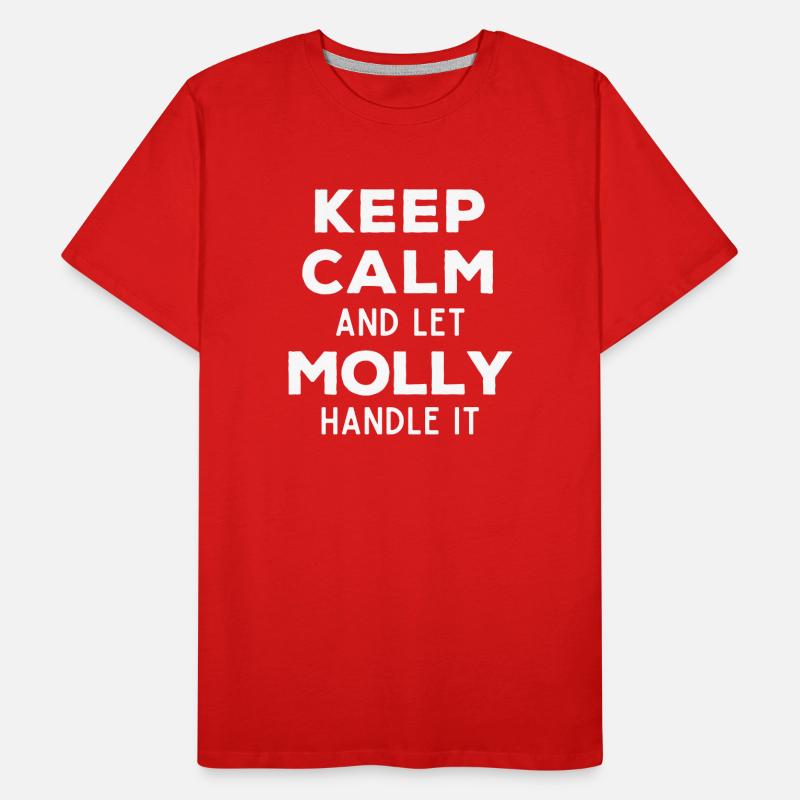 Keep Calm Lass Molly das regeln Lustiger Spruch Männer Premium Bio T-Shirt