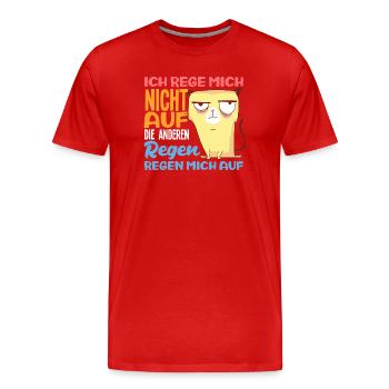Ich rege mich nicht auf die anderen regen mich auf - Männer Premium Bio T-Shirt - Rot - Vorne - Damien (186cm)