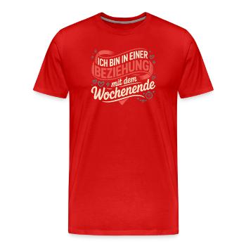 Ich bin in einer Beziehung mit dem Wochenende - Männer Premium Bio T-Shirt - Rot - Vorne - Damien (186cm)