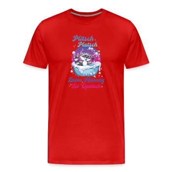 Funny Plitsch Platsch deine Meinung ist Quatsch - Männer Premium Bio T-Shirt - Rot - Vorne - Damien (186cm)