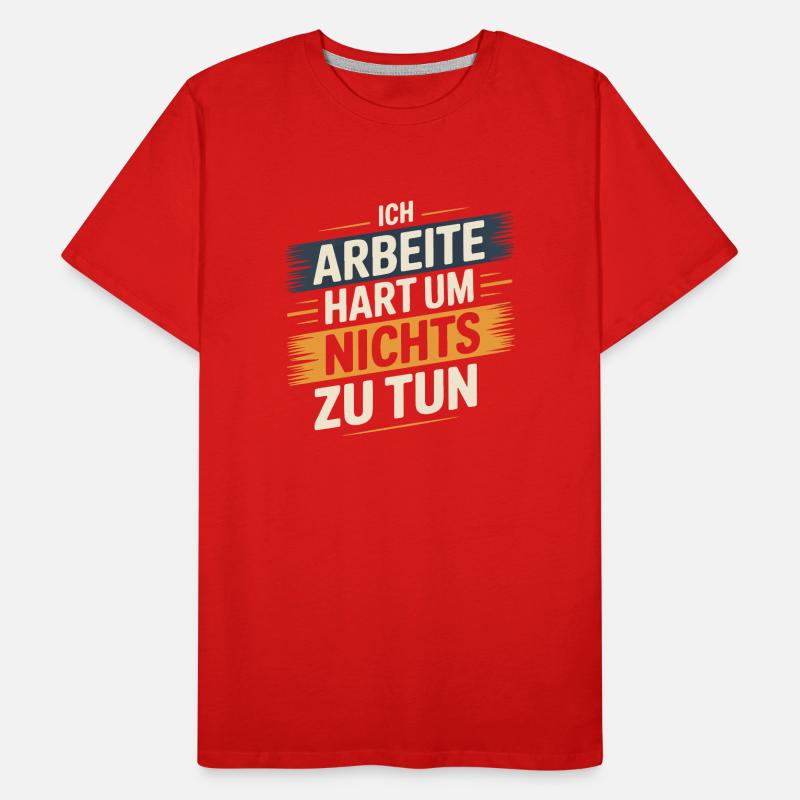 I work hard to do nothing Men's Premium Organic T-Shirt