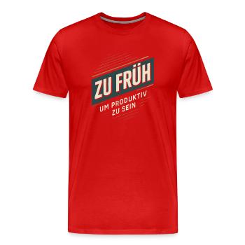 Too early to be productive - Men's Premium Organic T-Shirt - red - Front - Damien (186cm)