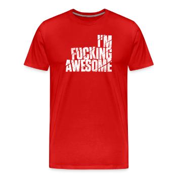 I'm fucking awesome - T-shirt bio Premium Homme - rouge - Devant - Damien (186cm)