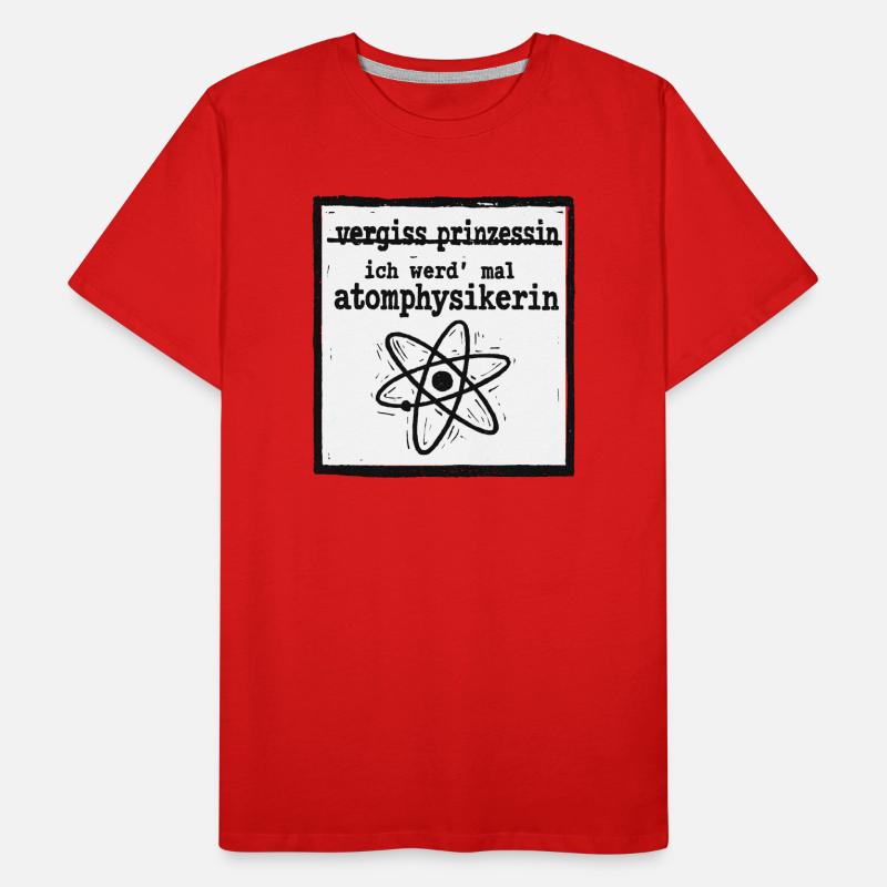 Forget Princess - Physicien nucléaire T-shirt bio Premium Homme