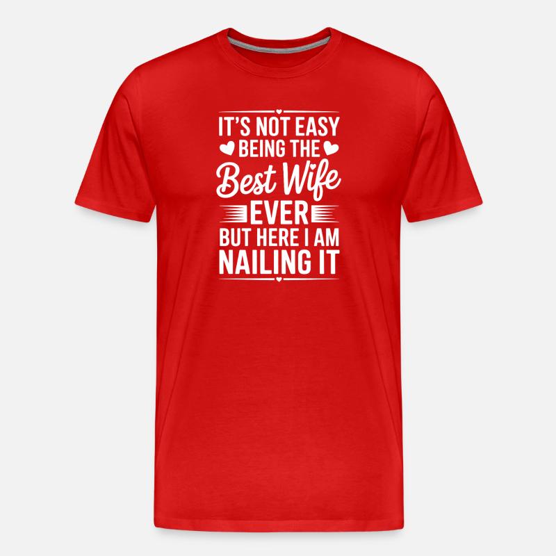 Ehefrau Spruch Ehefrauen Lustiges Ehefrau Geschenk - Männer Premium Bio T-Shirt - Rot