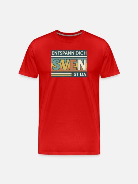 Relax – Sven is here! Retro Saying - Men's Premium Organic T-Shirt - red